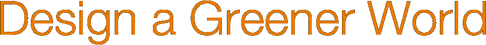 Design a Greener World
